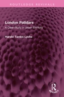 London Patidars : A Case Study in Urban Ethnicity