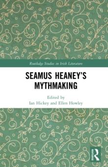 Seamus Heaney's Mythmaking