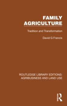 Family Agriculture : Tradition and Transformation