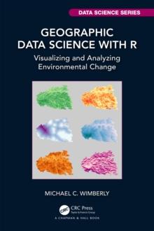 Geographic Data Science with R : Visualizing and Analyzing Environmental Change