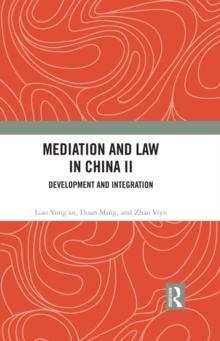 Mediation and Law in China II : Development and Integration