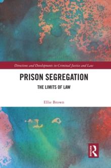 Prison Segregation : The Limits of Law