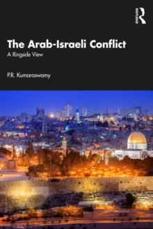 The Arab-Israeli Conflict : A Ringside View