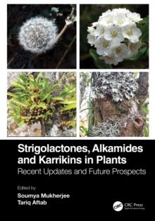 Strigolactones, Alkamides and Karrikins in Plants : Recent Updates and Future Prospects