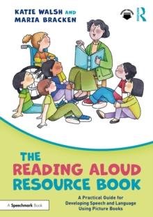 The Reading Aloud Resource Book : A Practical Guide for Developing Speech and Language Using Picture Books