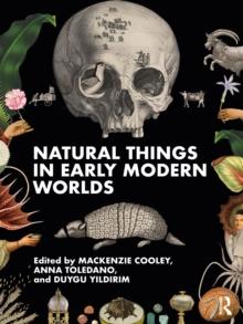 Natural Things in Early Modern Worlds