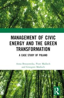 Management of Civic Energy and the Green Transformation : A Case Study of Poland