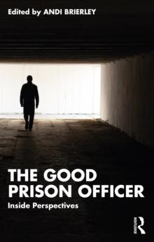 The Good Prison Officer : Inside Perspectives