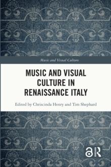 Music and Visual Culture in Renaissance Italy