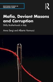 Mafia, Deviant Masons and Corruption : Shifty Brotherhoods in Italy