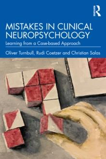 Mistakes in Clinical Neuropsychology : Learning from a Case-based Approach