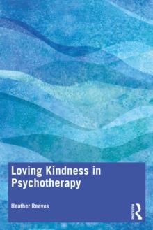 Loving Kindness in Psychotherapy