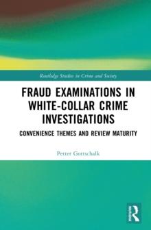 Fraud Examinations in White-Collar Crime Investigations : Convenience Themes and Review Maturity