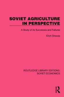 Soviet Agriculture in Perspective : A Study of its Successes and Failures