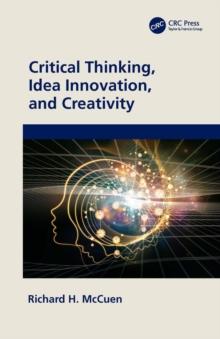 Critical Thinking, Idea Innovation, and Creativity