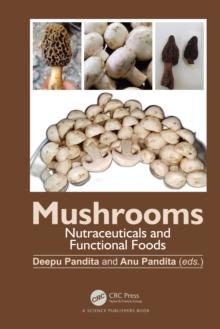 Mushrooms : Nutraceuticals and Functional Foods