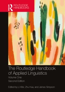 The Routledge Handbook of Applied Linguistics : Volume One