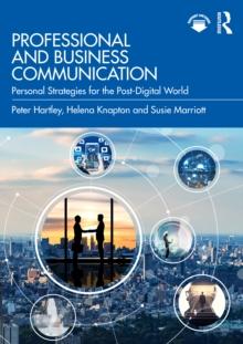 Professional and Business Communication : Personal Strategies for the Post-Digital World