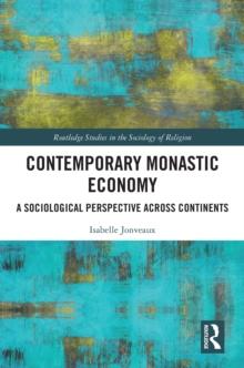 Contemporary Monastic Economy : A Sociological Perspective Across Continents