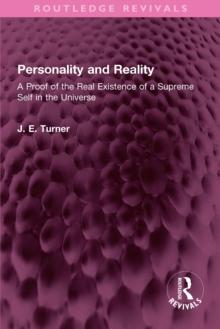 Personality and Reality : A Proof of the Real Existence of a Supreme Self in the Universe