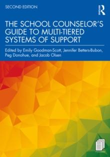 The School Counselor's Guide to Multi-Tiered Systems of Support