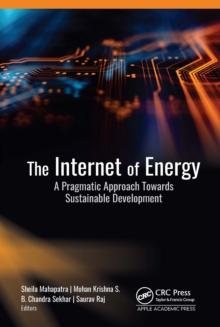 The Internet of Energy : A Pragmatic Approach Towards Sustainable Development