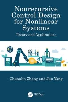 Nonrecursive Control Design for Nonlinear Systems : Theory and Applications