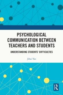 Psychological Communication Between Teachers and Students : Understanding Students' Difficulties