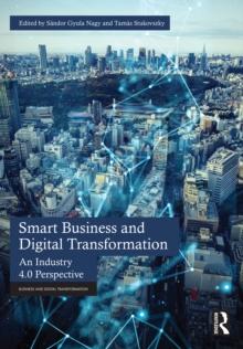 Smart Business and Digital Transformation : An Industry 4.0 Perspective