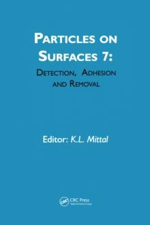 Particles on Surfaces: Detection, Adhesion and Removal, Volume 7