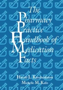 The Pharmacy Practice Handbook of Medication Facts