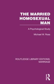 The Married Homosexual Man : A Psychological Study