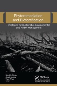 Phytoremediation and Biofortification : Strategies for Sustainable Environmental and Health Management