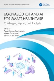 6G-Enabled IoT and AI for Smart Healthcare : Challenges, Impact, and Analysis