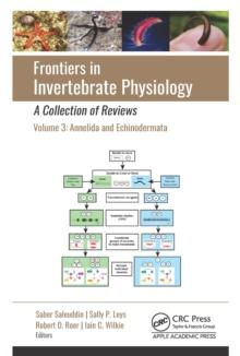 Frontiers in Invertebrate Physiology: A Collection of Reviews : Volume 3: Annelida and Echinodermata