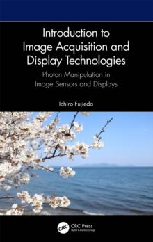 Introduction to Image Acquisition and Display Technologies : Photon manipulation in image sensors and displays