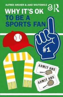 Why It's OK to Be a Sports Fan