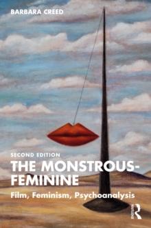 The Monstrous-Feminine : Film, Feminism, Psychoanalysis