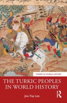 The Turkic Peoples in World History