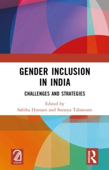 Gender Inclusion in India : Challenges and Strategies