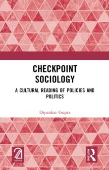 Checkpoint Sociology : A Cultural Reading of Policies and Politics