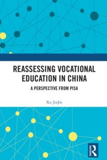 Reassessing Vocational Education in China : A Perspective From PISA