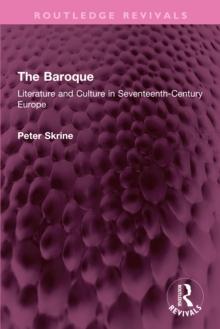 The Baroque : Literature and Culture in Seventeenth-Century Europe