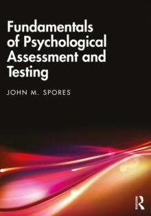 Fundamentals of Psychological Assessment and Testing