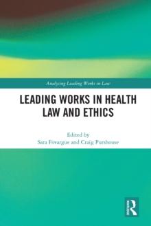 Leading Works in Health Law and Ethics