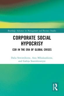 Corporate Social Hypocrisy : CSR in the Era of Global Crises