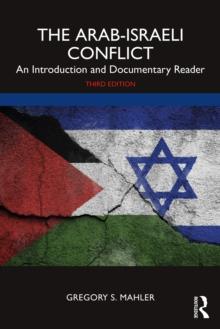 The Arab-Israeli Conflict : An Introduction and Documentary Reader