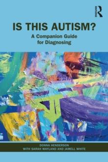 Is This Autism? : A Companion Guide for Diagnosing