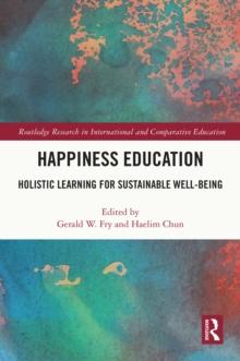 Happiness Education : Holistic Learning for Sustainable Well-Being