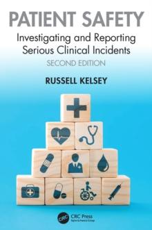 Patient Safety : Investigating and Reporting Serious Clinical Incidents